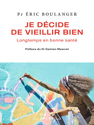 cover image of Je décide de vieillir bien